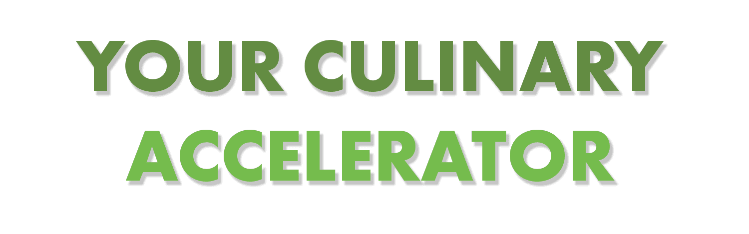 your culinary accelerator